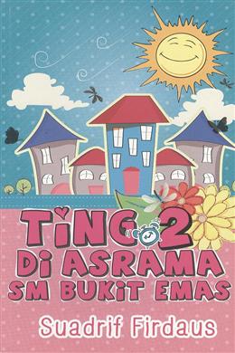 Ting 2 Di Asrama Sm Bukit Emas - Suadrif Firdaus - Malaysia's Online Bookstore"