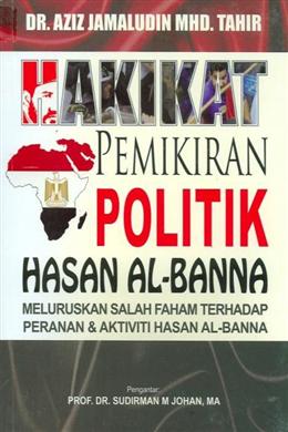 Hakikat Pemikiran Politik Hasan Al-Banna - Malaysia's Online Bookstore"
