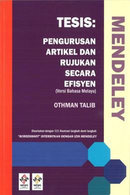 Mendeley: Tesis Pengurusan Artikel dan rujukan secara Efisyen (Versi Bahasa Melayu) - Malaysia's Online Bookstore"