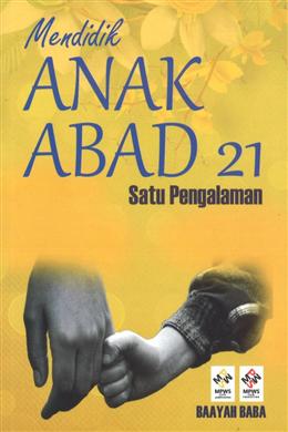 Mendidik Anak Abad 21: Satu Pengalaman - Malaysia's Online Bookstore"