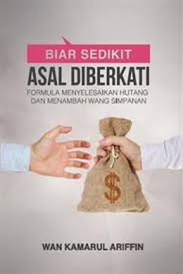 Biar Sedikit Asal Diberkati: Formula Menyelesaikan Hutang dan Menambah Wang Simpanan  - Malaysia's Online Bookstore"