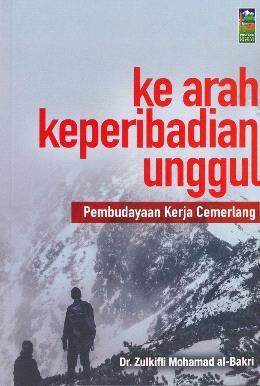 Ke Arah Keperibadian Unggul: Pembudayaan Kerja Cemerlang - Malaysia's Online Bookstore"