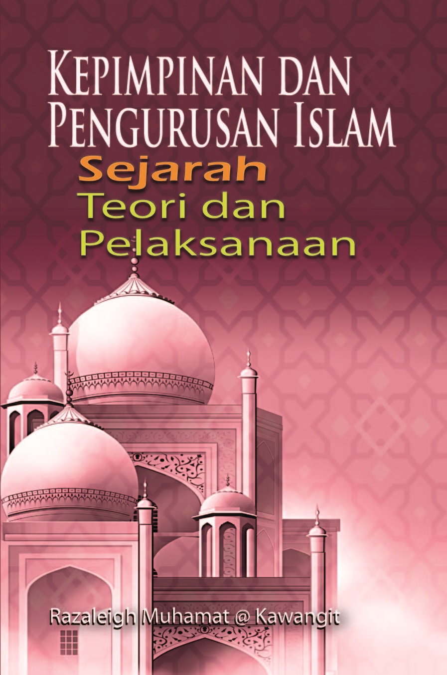 Kepimpinan dan Pengurusan Islam: Sejarah Teori dan Pelaksanaan - Malaysia's Online Bookstore"