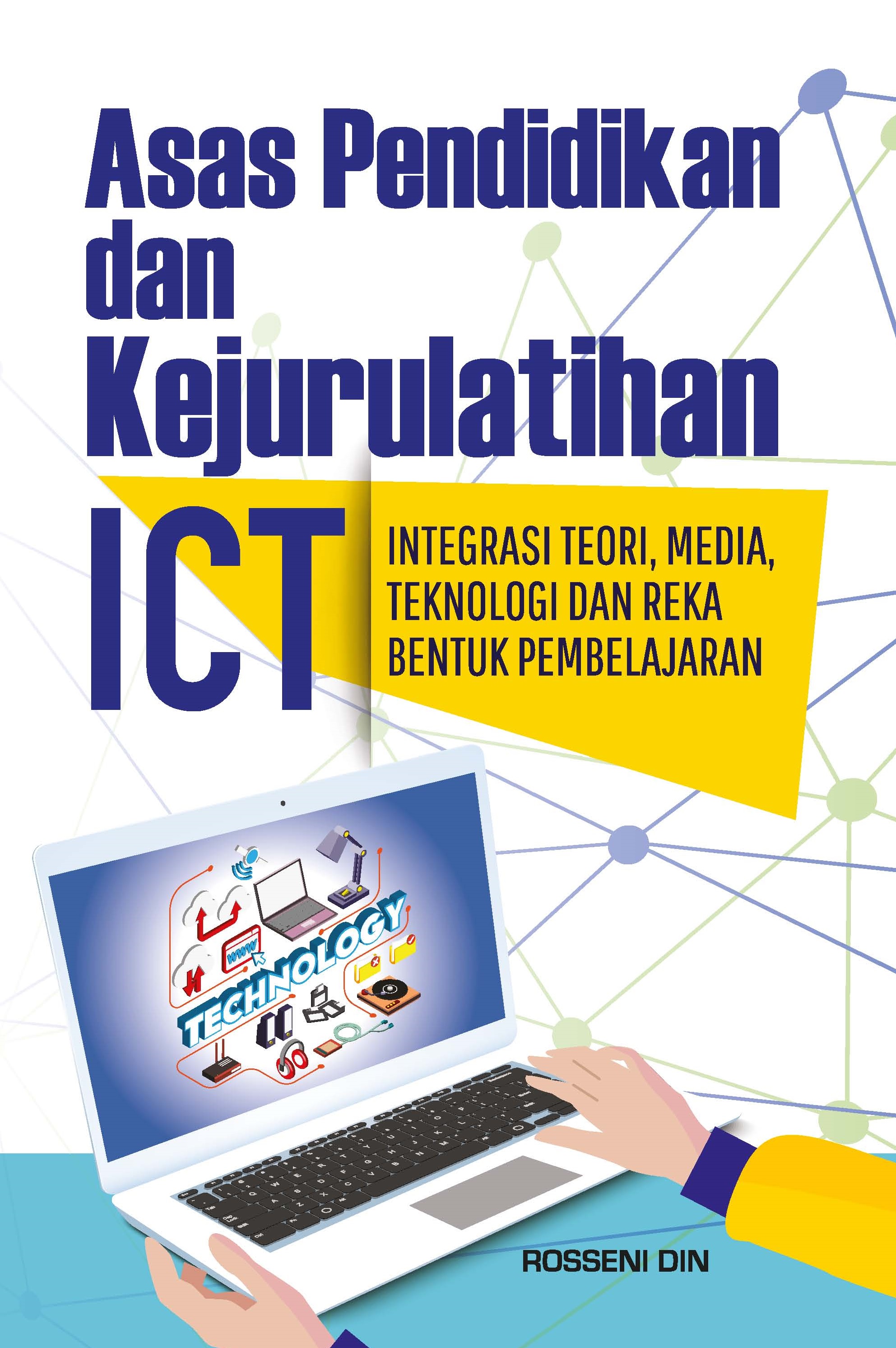 Asas Pendidikan dan Kejurulatihan ICT: Integrasi Teori, Media, Teknologi dan Reka Bentuk Pembelajaran - Malaysia's Online Bookstore"