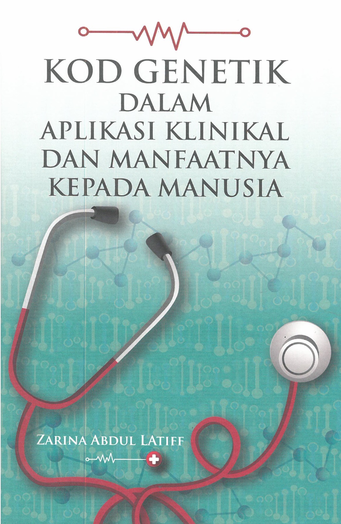 Kod Genetik dalm Aplikasi Teknikal dan Manfaatnya kepada Manusia - Malaysia's Online Bookstore"