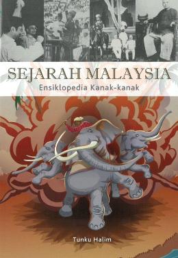 Sejarah Malaysia: Ensiklopedia Kanak-Kanak - Malaysia's Online Bookstore"