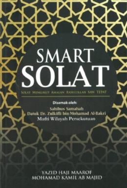 Smart Solat: Solat Mengikut Amalan Rasulullah Saw Tepat - Malaysia's Online Bookstore"