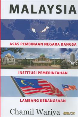 Malaysia : Asas Pembinaan Negara Bangsa, Institusi Pemerintahan, Lambang Kebangsaan - Malaysia's Online Bookstore"