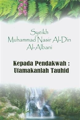 Kepada Pendakwah : Utamakanlah Tauhid - Malaysia's Online Bookstore"